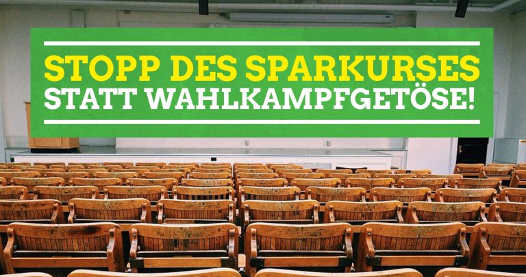 Hochschulen: Stopp des Sparkurses statt Wahlkampfgetöse!