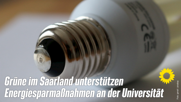 Grüne im Saarland unterstützen Energiesparmaßnahmen an der Universität
