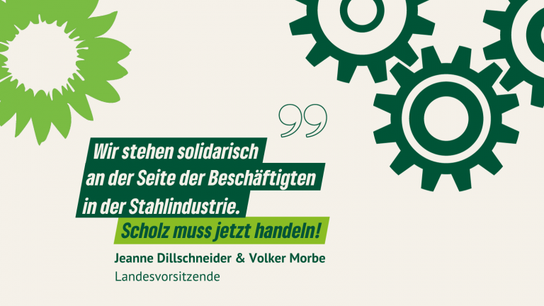 Saar-Grüne stehen an der Seite der Stahlbeschäftigten und bekräftigen Forderung an Olaf Scholz