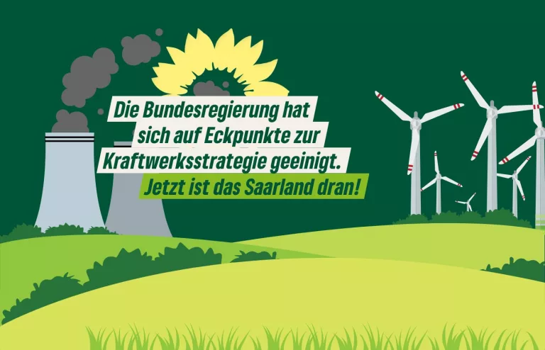 Saar-Grüne fordern Landesregierung auf, Kraftwerksstrategie als Chancen für Investitionen im Saarland zu nutzen