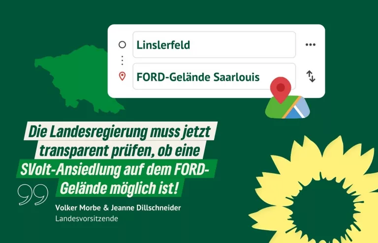 Bündnis 90/Die Grünen Saar sprechen sich für SVOLT-Ansiedlung auf dem FORD-Gelände in Saarlouis aus
