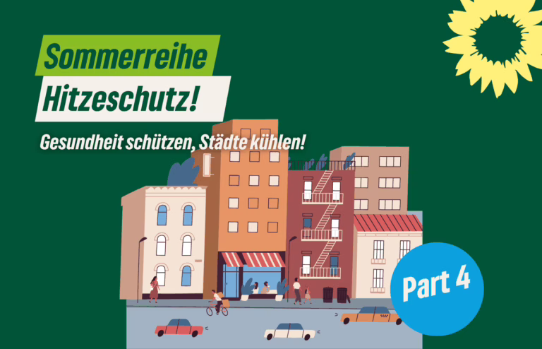Sommerreihe der Grünen Saar, Teil 4: Hitzeschutz jetzt konsequent umsetzen – Gesundheit schützen, Städte kühlen!
