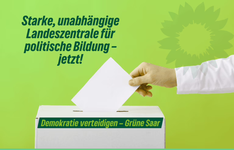 Saar-Grüne fordern eine starke und unabhängige Landeszentrale für politische Bildung statt ministerieller Abhängigkeit